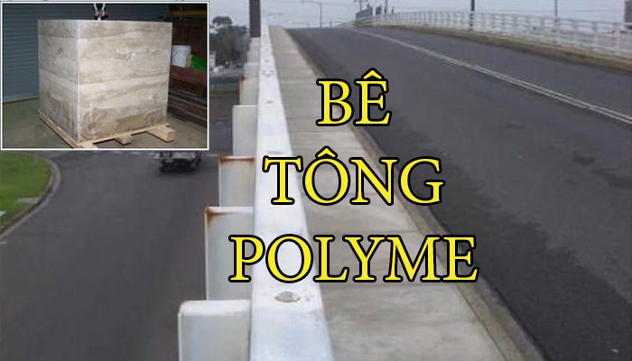 Bê tông polyme là gì? Khi nào cần sử dụng bê tông polyme?