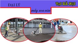 Đại lý máy xoa nền bê tông giá tốt ở Hà Nội